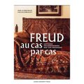 Freud au cas par cas: Lectures philosophiques des cas freudiens
