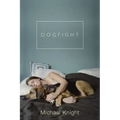 Dogfight: And Other Stories