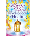 The Psychology of Healing: A Comprehensive Guide to the Healing Arts