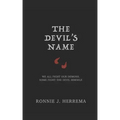 The Devil's Name: We All Fight Our Demons. Some Fight the Devil Himself.
