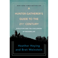 A Hunter-Gatherer's Guide to the 21st Century: Evolution and the Challenges of Modern Life
