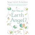 Are You an Earth Angel?: Understand Your Sensitive & Empathic Nature & Live with Divine Purpose