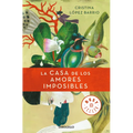 La Casa de Los Amores Imposibles / The House of Impossible Love