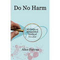 Do No Harm: Mishaps of Misguided Medical Sleuths