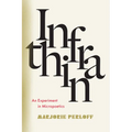 Infrathin: An Experiment in Micropoetics