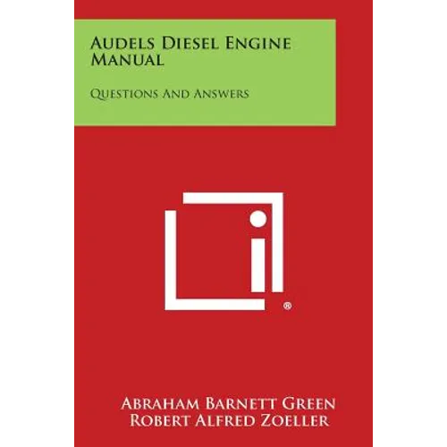 Audels Diesel Engine Manual: Questions and Answers