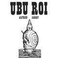 Ubu Roi: Drama in 5 Acts