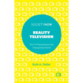 Reality Television: The TV Phenomenon That Changed the World