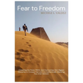 Fear to Freedom: Unleashing the Power Within and Overcoming Life's Biggest Obstacles to Conquer Fear and Live Authentically: Mastering Your Inner Demo