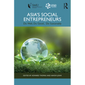 Asia's Social Entrepreneurs: Do Well, Do Good... Do Sustainably