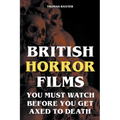 British Horror Films You Must Watch Before You Get Axed to Death