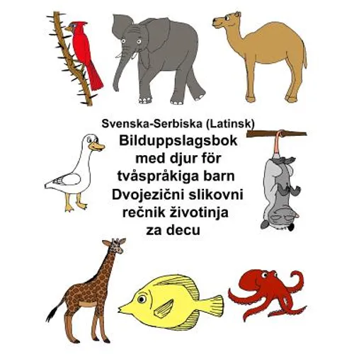Svenska-Serbiska (Latinsk) Bilduppslagsbok med djur för tvåspråkiga barn