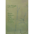 Cat People: & Dream Memories of the Fifty Foot Woman by Irena Dubrovna