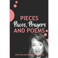 Pieces, Paces, Prayers, and Poems
