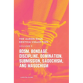 The Aaron Sans Erotica Collection, Volume 3: BDSM, Bondage, Discipline, Domination, Submission, Sadochism, and Masochism: BDSM, Bondage, Discipline, D