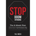 Stop Doom Spending: The 6-Week Plan to Stop Impulse Spending, Ease Money Anxiety, and Build a Wealth Mindset in Just 15 Minutes a Day - No Spreadsheet