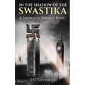 In The Shadow of the Swastika: A Sherlock Holmes Noir