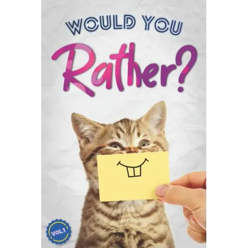 Would You Rather?: The Book Of Silly, Challenging, and Downright Hilarious Questions for Kids, Teens, and Adults(Game Book Gift Ideas)(Vol.1)