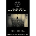 Charlotte And Other Plays
