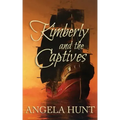 Kimberly and the Captives: Colonial Captives Series, Book 1