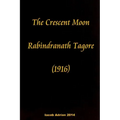The crescent moon Rabindranath Tagore (1916)