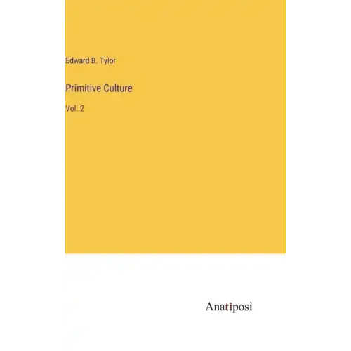Primitive Culture: Vol. 2