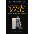 Pagan Portals - Candle Magic: A Witch's Guide to Spells and Rituals