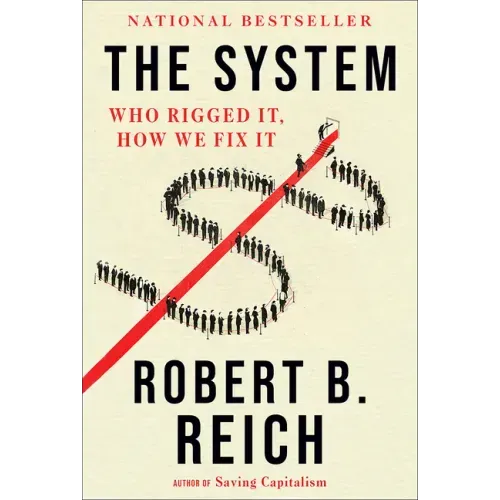 The System: Who Rigged It, How We Fix It