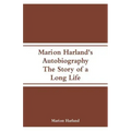 Marion Harland's Autobiography: The Story of a Long Life