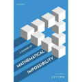 A History of Mathematical Impossibility
