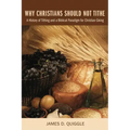 Why Christians Should Not Tithe