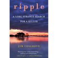 Ripple: A Long Strange Search for a Killer