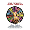 Stop the Wheel, I Want to Get Off!