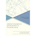 Leading Congregations and Nonprofits in a Connected World: Platforms, People, and Purpose