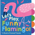 Let's Play, Funny Flamingo!