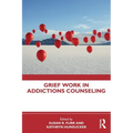 Grief Work in Addictions Counseling