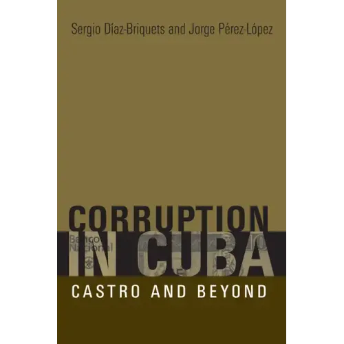 Corruption in Cuba: Castro and Beyond