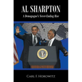 Al Sharpton: A Demagogue's Never-Ending Rise