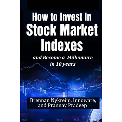 How to invest in Stock Market Indexes and become a millionaire in 10 years
