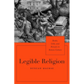 Legible Religion: Books, Gods, and Rituals in Roman Culture