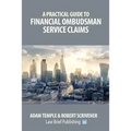 A Practical Guide to Financial Ombudsman Service Claims
