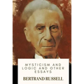 Mysticism and Logic and Other Essays