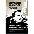 Philip Dru Administrator, a Story of Tomorrow, 1920-1935