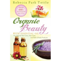 Organic Beauty with Essential Oil