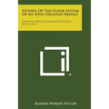 Studies of the Floor System of an Iowa Highway Bridge: Iowa Engineering Experiment Station, Report No. 9