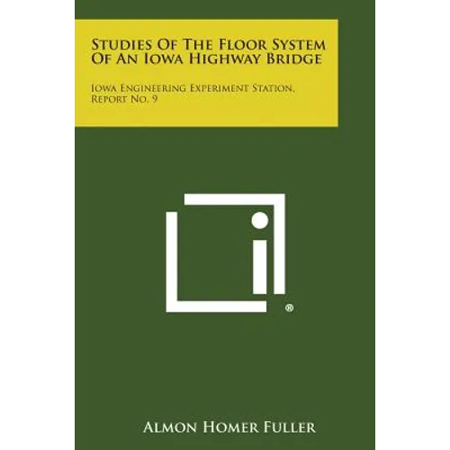 Studies of the Floor System of an Iowa Highway Bridge: Iowa Engineering Experiment Station, Report No. 9