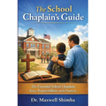 The School Chaplain's Guide: The Essential School Chaplain: Roles, Responsibilities, and Practices
