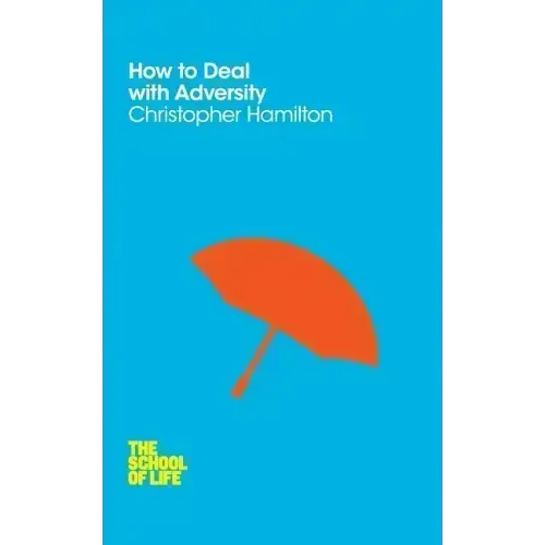 How to Deal with Adversity