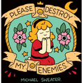 Please Destroy My Enemies