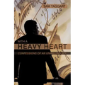 With a Heavy Heart: Confessions of an Unwilling Spy